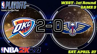 🔴 NBA Playoffs | West - 1st Round | Game 3 | (1)Oklahoma City Thunder @ (8)New Orleans Pelicans