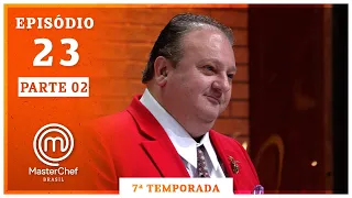 MASTERCHEF BRASIL (15/12/2020) | PARTE 2 | EP 23 | TEMP 07