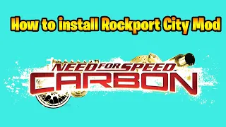 How to install Rockport City mod in Need for Speed: Carbon