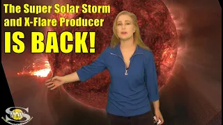 It's Back! The Super Solar Storm & X-Flare Producer Returns | Space Weather News 28 May 2024