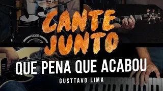 Cante Junto - Gusttavo Lima - Que Pena Que Acabou (Versão Karaokê)