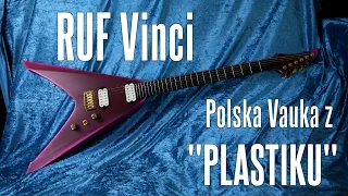 RUF Guitars Vinci - polska Vauka z "plastiku" - FILMIKI O GITARACH