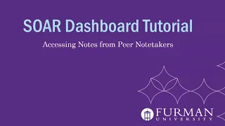 SOAR Dashboard Tutorial: Accessing Notes from Peer Notetakers