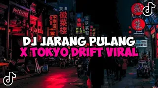 DJ JARANG PULANG X TOKYO DRIFT BY RIZKI YETE JEDAG JEDUG MENGKANE VIRAL TIKTOK