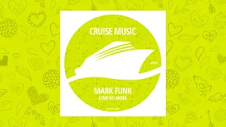 Mark Funk - Love No More (Radio Edit) [CMS385]