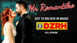 Mr Romantiko - Got To Believe In Magic Full Episode