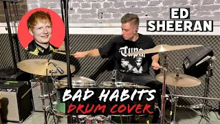 Ed Sheeran - Bad Habits | Drum Cover by Andrei Crisztea