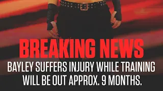 Breaking News - Bayley out of action for 9 months
