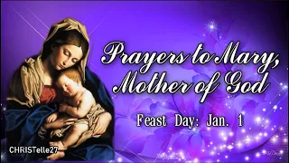 Prayers to Mary, Mother of God | Feast Day: January 1