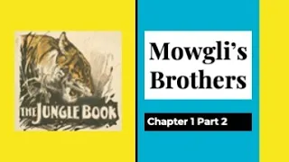 THE JUNGLE BOOK (with Text) - Chapter 1 Part 2 - Mowgli's Brothers