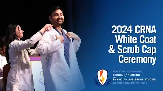 2024 CRNA White Coat & Scrub Cap Ceremony | Hofstra Northwell School of Nursing and PA Studies