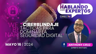 “CIBERBLINDAJE: TÁCTICAS PARA DOMINAR LA SEGURIDAD DIGITAL”