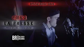 EMKA - LA PRESSE (official music video)