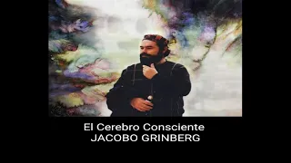 Jacobo Grinberg El Cerebro Consciente Audiolibro Completo