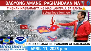 BAGYONG AMANG: PAGHANDAAN LUMAKAS⚠️TINGNAN⚠️ WEATHER UPDATE TODAY | APRIL 11, 2023p.m