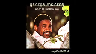 GEORGE McCRAE - When I First Saw You (Jay-K's ReWork)