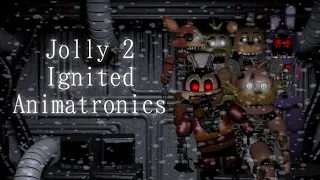 Jolly 2 ignited Animatronics (speed edit)