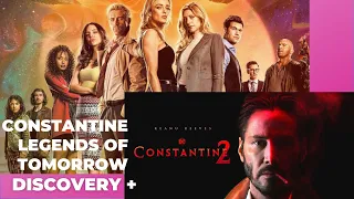 Constantine 2, Legends of Tomorrow, Discovery+