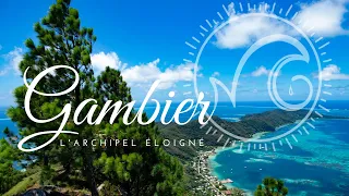 14 ☀ Les Gambier : L'archipel éloigné