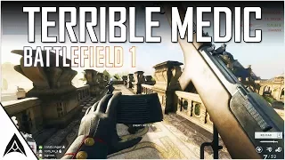 The Worst Medic Loadout in Battlefield 1