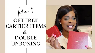 Double Unboxing Cartier LOVE Collection: Ring & Bracelet | How to Score FREE CARTIER ITEMS!