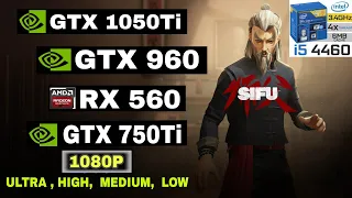 Sifu ► GTX 1050 ti , GTX 960 , RX 560 , GTX 750 ti | I5 4460 + 16GB RAM | 1080P | Benchmark