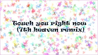 Basic Element - Touch You Right Now (7th Heaven Remix) [HD]