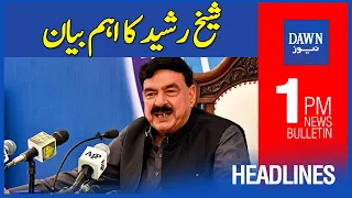 Dawn News Headlines | 1 PM | Sheikh Rasheed Ka Ahem Bayan | 8th April 2022