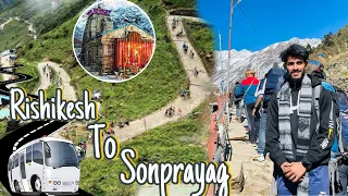 Kedarnath yatra by bus 500/- from Rishikesh | Rishikesh to sonparyag by bus | Kedarnath yatra 2023