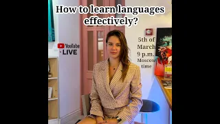 How to learn languages effectively?