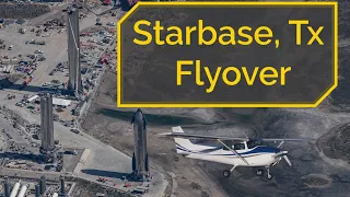 SpaceX Starbase, Tx Flyover (October 18, 2021)