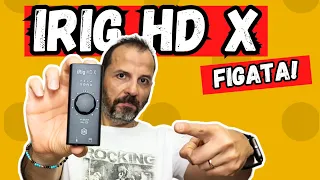 iRig HD X Interfaccia audio per chitarra . UNA FIGATA !