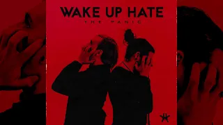 WAKE UP HATE - The Panic