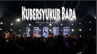 Kubersyukur Bapa, Symphony Worship  (Lyric)