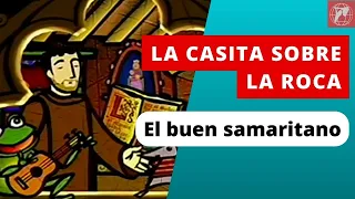 La Casita Sobre la Roca: El buen samaritano