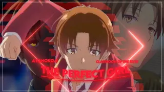 The Perfect Girl- Ayanokoji [AMV/Edit] Capcut 🔥🔥