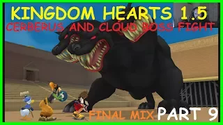 CLOUD CERBERUS BOSSES Kingdom Hearts 1.5 PS4 HD Remix Final Mix Gameplay Walkthrough PART 9