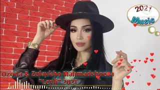 Ozoda & Zulaykho Mahmadshoeva "Leyli" 2021 Озода ва Зулайхо Махмадшоева "Лайло" 2021