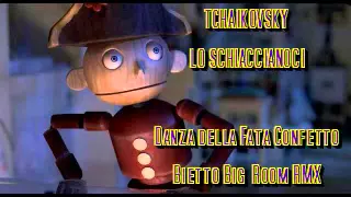 Tchaikovsky - Lo Schiaccianoci - Danza Fata Confetto (Bietto Big Room RMX)