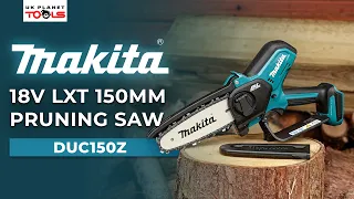 Makita DUC150 18V LXT 150mm Pruning Saw