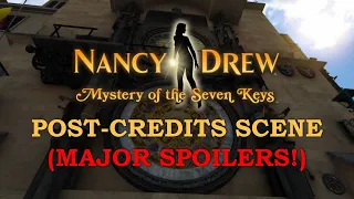 Major Spoilers! | Nancy Drew: Mystery of the Seven Keys - Post-Credits Scene