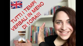 TUTTI I TEMPI VERBALI INGLESI IN MENO DI 1 ORA!