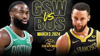 Golden State Warriors vs Boston Celtics Full Game Highlights | March 3, 2024 | FreeDawkins