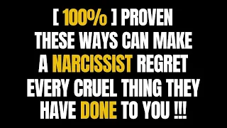 100% Proven These Ways Can Make A Narcissist Regret Every Cruel Thing They Have Done To You |NPD|