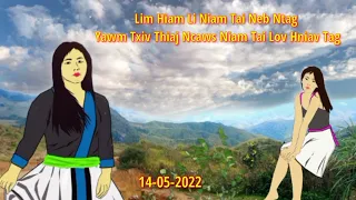 Lim Hiam Li Niam Tai Neb Ntag Yawm Txiv Thiaj Ntau Niam Tai Hniav Lov Ta... 14-05-2022.