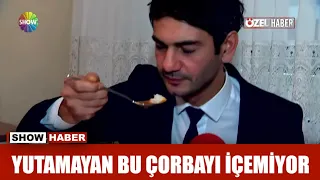 Yutamayan bu çorbayı içemiyor