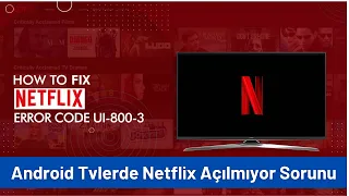 Android Tvlerde Netflix sorunu çözümü. Netflix Açılmıyor kasıyor donuyor sorunu nasıl çözülür.