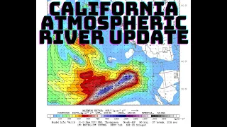 California Atmospheric River Update