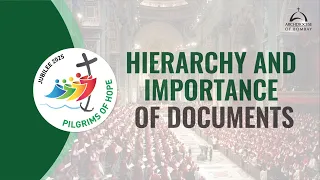 Archdiocese of Bombay - Hierarchy and Importance of Documents of the Holy See | Jubilee 2025