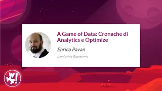 A Game of Data: Cronache di Analytics e Optimize - Enrico Pavan